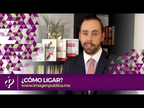 ¿Cómo ligar? - Alvaro Gordoa - Colegio de Imagen Pública