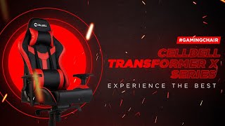 Transformer X Series | Most comfortable ergonomic Gaming chair | CELLBELL