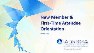 New Member Orientation: 2026 IADR General Session