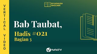 Kitab Riyadhus Shalihin Bab 2 Hadits 21 Bag 3 - Buah Kejujuran Sahabat Ka'ab bin Malik - Yufid TV
