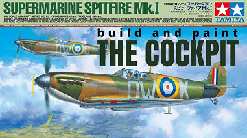FULL BUILD TAMIYA SUPERMARINE SPITFIRE Mk1 (the cockpit)