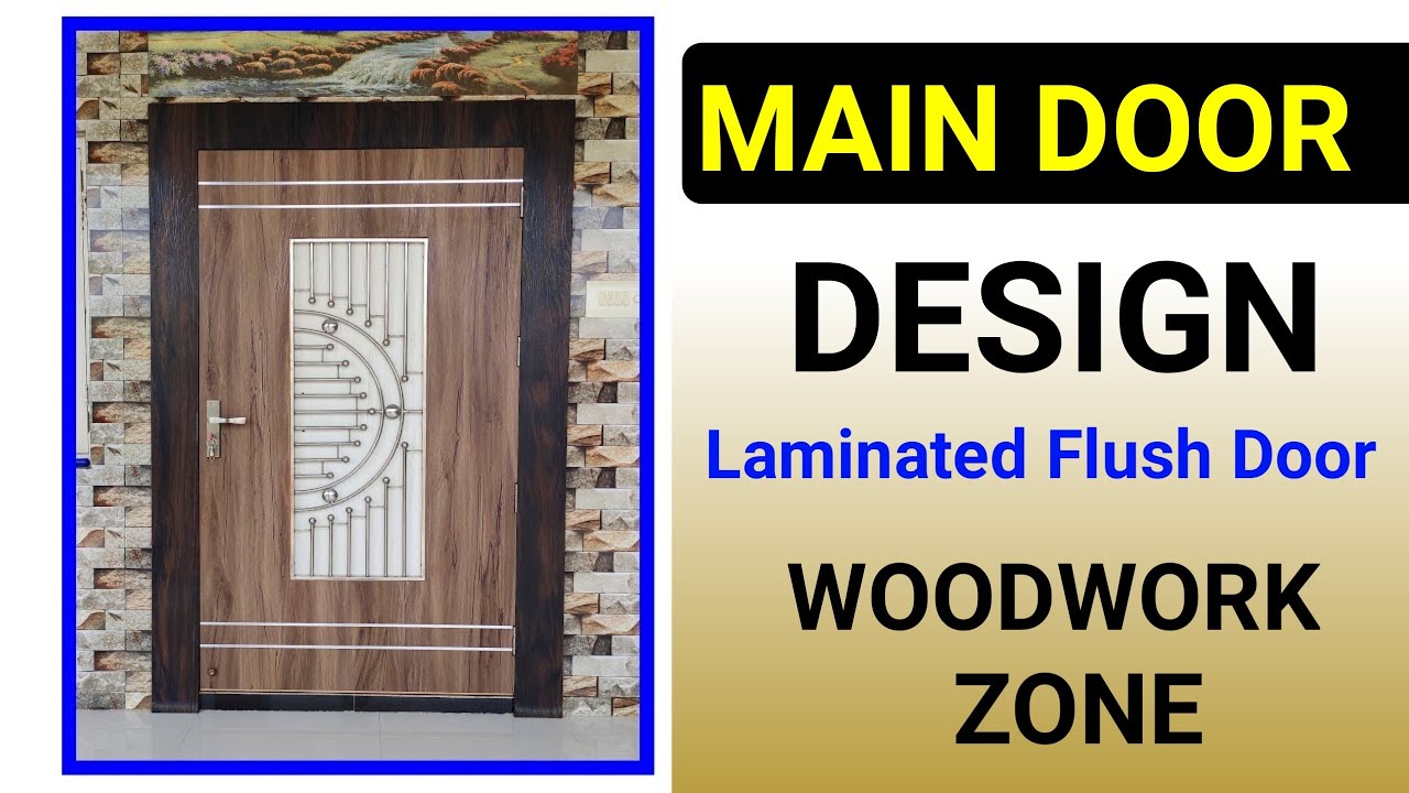 Interior Main Door Design || Laminated Flush Door Design By ...