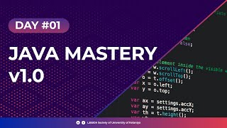 Java Mastery v1.0 Session 1 ( Day 01 )
