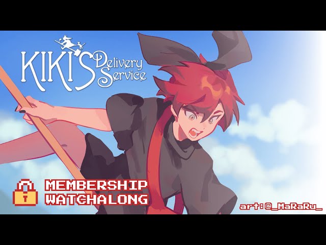 【KIKI'S DELIVERY SERVICE】WATCHALONG - Membershipのサムネイル