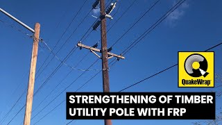 Strengthening Timber Utility Poles Using Carbon FRP Laminate Strips
