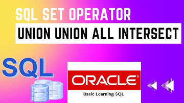SQL SET OPERATOR - UNION UNION ALL INTERSECT MINUS