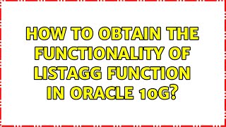 Famous How to obtain the functionality of LISTAGG function in Oracle 10g? Net Worth