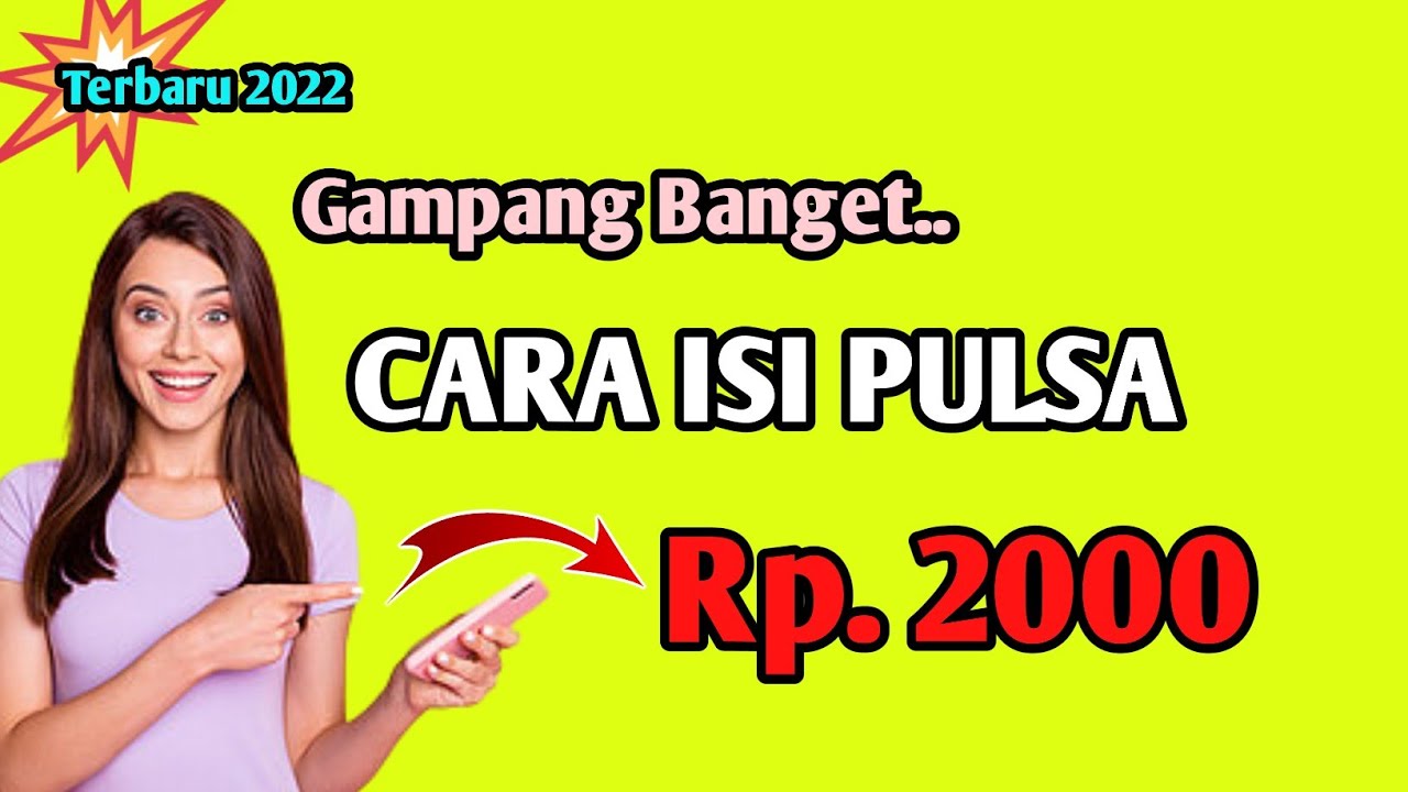 Mudah Sekali Cara Beli Pulsa 2000 Telkomsel Terbaru 