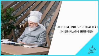 Studium und Spiritualität in Einklang bringen | Die Stimme des Kalifen