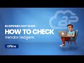 How To Check Vendor Ledgers Blueprimes Software
