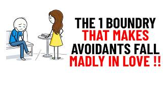 This One Boundary Makes Avoidants Fall in Love Forever | Avoidant Psychology