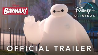 Official Trailer 2 | Baymax! Disney+ | Disney UK