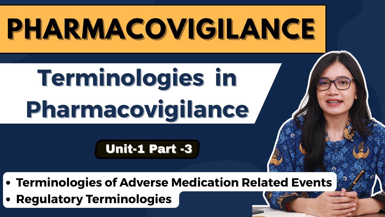 Basic Terminologies Used in Pharmacovigilance | Unit-1 Part-3 | Pharmacovigilance