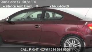 Match Highlights 2006 Scion tC Leather, Alloy Wheels for sale in Addison, TX