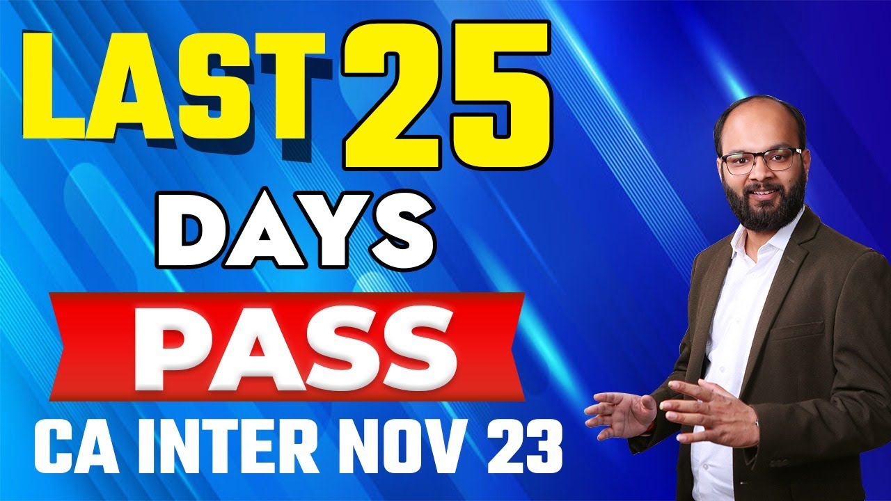 Last 25 Days Strategy CA Inter Sep 2023 | Pass Guaranteed in CA Inter ...