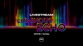 Luminous Echo by Hybri2