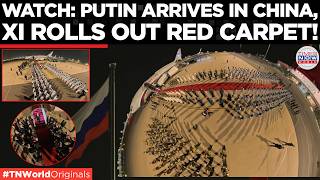 XI WELCOMES PUTIN: Watch Immersive 360° Footage of Grand Red-Carpet Beijing Arrival