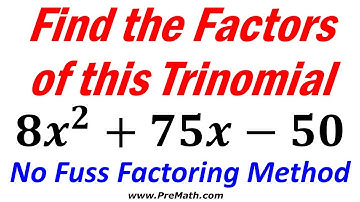 Find the Factors of this Quadratic Trinomial - No Fuss Factoring Method