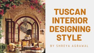 Interior designing | Tuscan interior designing style