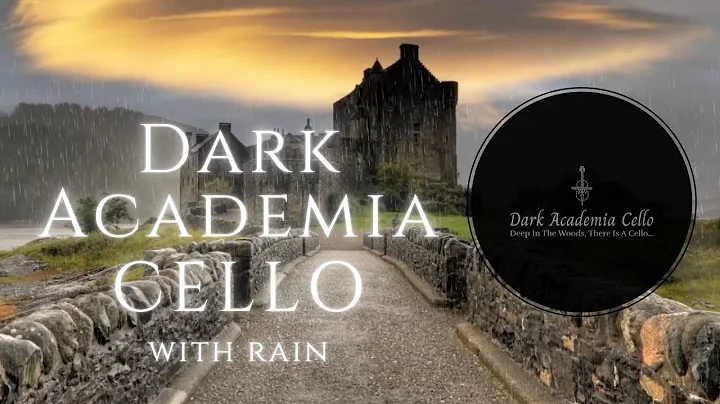 3 Hours Cello & Piano with Rain | Dark Academia Castle Playlist #musicforstudying #studymusic #cello