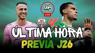 🔥ÚLTIMA HORA: ALINEACIONES PROBABLES Y PREVIA J27 🔴