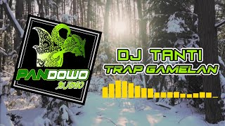 DJ Trap Gamelan Tanti 2023 Full Bass Cek Sound