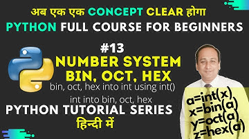 #13 Python Tutorial Series | Python Full Course For Beginners | Number System Conversion bin oct hex