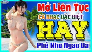 MỞ LIÊN TỤC KHÔNG DỪNG  LK CA NHẠC GÁI XINH 2K ĐẶC BIỆT HAY  MỚI RA LÒ PHÊ NHƯ NGAO DA