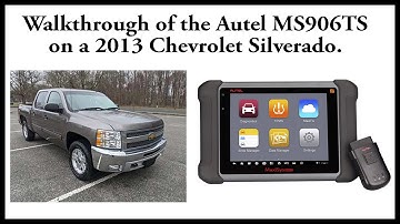 Walkthrough of the Autel MS906TS on a 2013 Chevrolet Silverado.