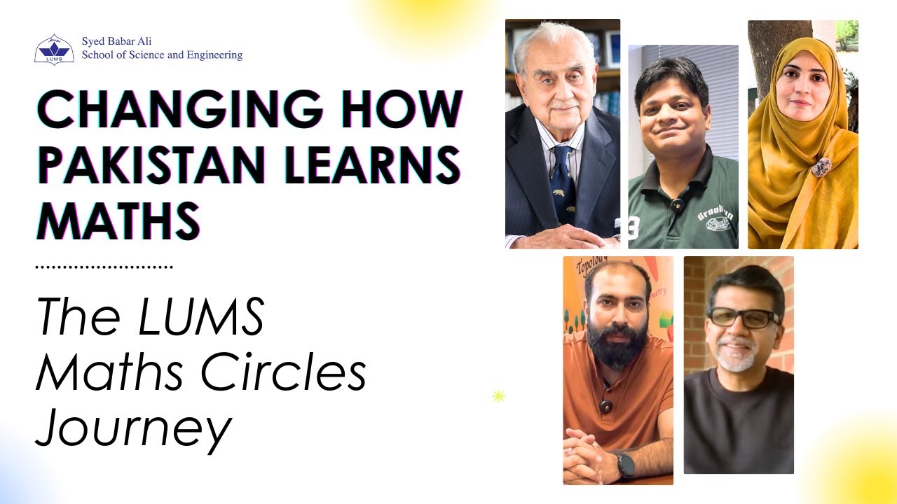 Changing How Pakistan Learns Maths | The LUMS Maths Circles Journey ...