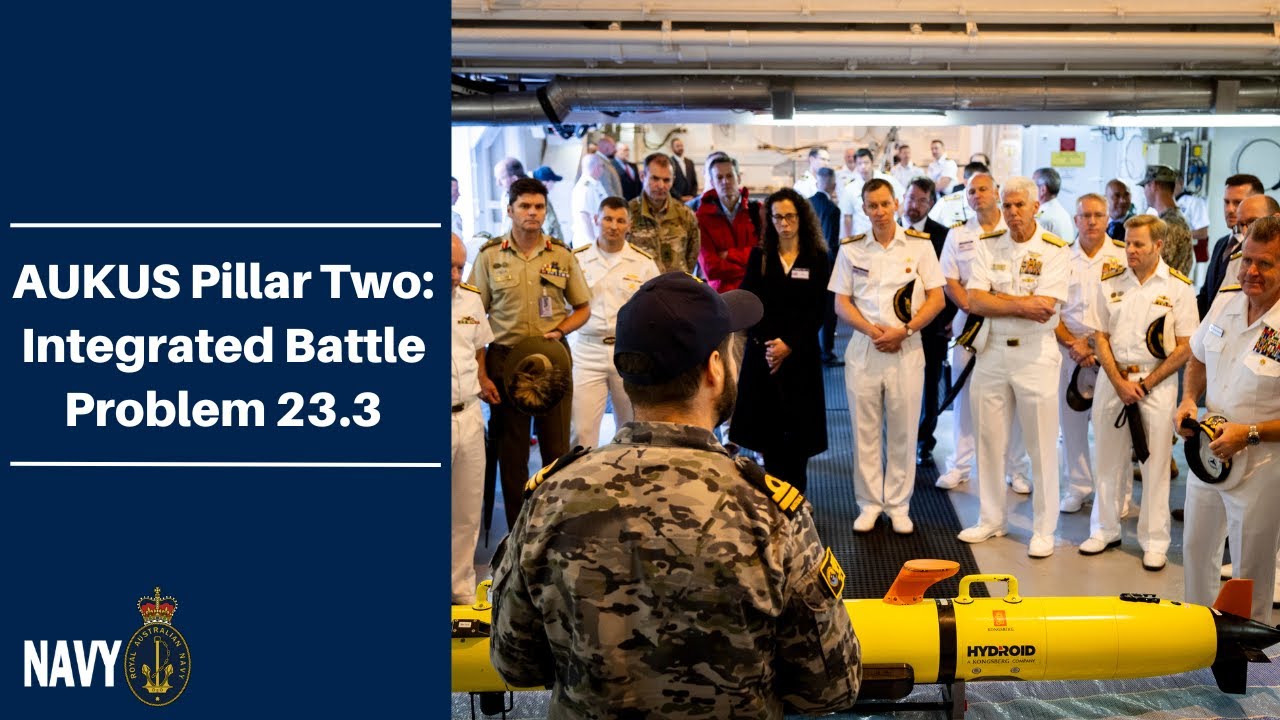 AUKUS Pillar Two: Integrated Battle Problem 23.3