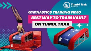 BEST Way to Train Vault on Your Tumbl Trak!