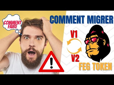 FegToken news : Migration confirmée. Comment migrer vers V2 ? Vendre ou Acheter avant la migration ?