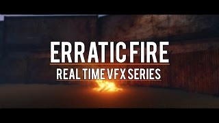Erratic Fire - Real Time VFX Series