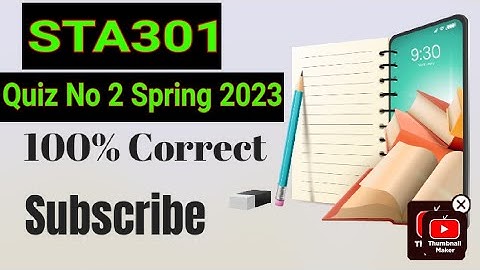 STA301 Quiz2 100% correct answers spring 2023 virtual University| Vu sta301 Quiz2 file|