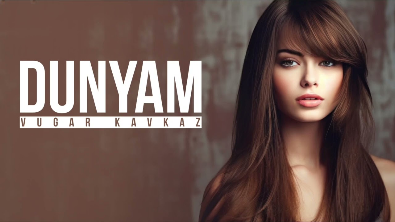 Watch Vugar Kavkaz - Dunyam (Official Audio) on YouTube Watch Vugar Kavkaz - Dunyam (Official Audio) on YouTube