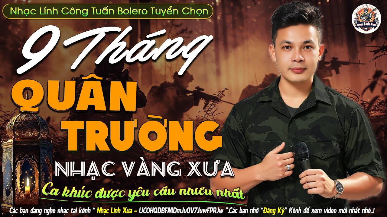 CHÍN THÁNG QUÂN TRƯỜNG ➤ 8-11 Mở Nhẹ Nhàng NHẠC LÍNH TUYỂN CHỌN Toàn Bài Hay-Công Tuấn Nhạc Trữ Tình