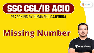 3:30 PM - SSC CGL/IB ACIO | Reasoning by Himanshu Gajendra | Missing Number