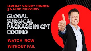 CPT GLOBAL SURGICAL PACKAGE COMMON INTERVIEW QUESTIONS YOU WEREN'T EXPECTING!