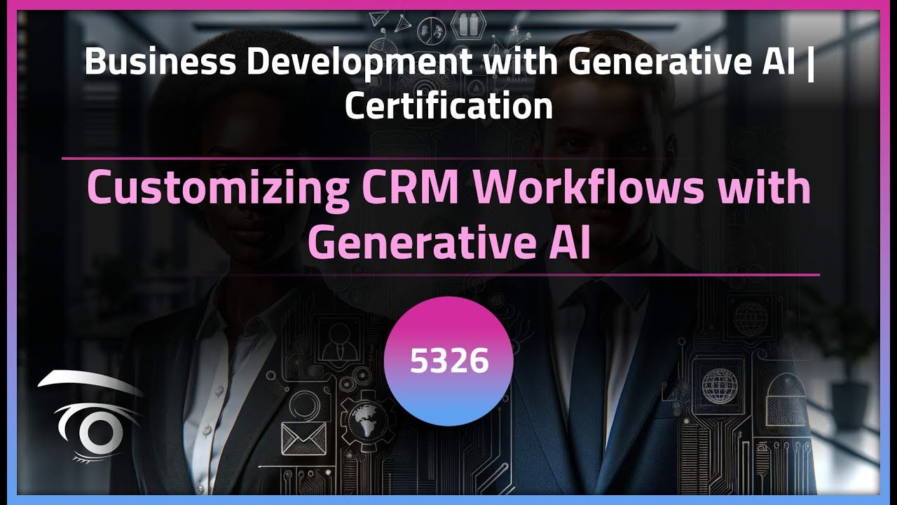 Customizing CRM Workflows with Generative AI | Exclusive Lesson - YouTube