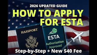 How to Apply for ESTA in 2026 | Step-by-Step Guide + New Fees