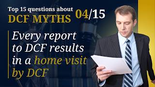 Every report to DCF results in a home visit by DCF