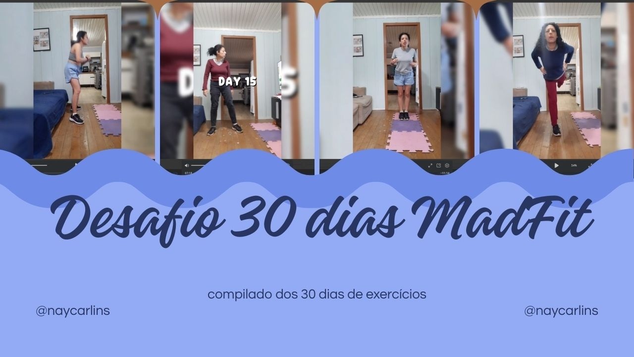 Compilado dos 30 dias do Desafio Fitness MadFit | Nay Carlins