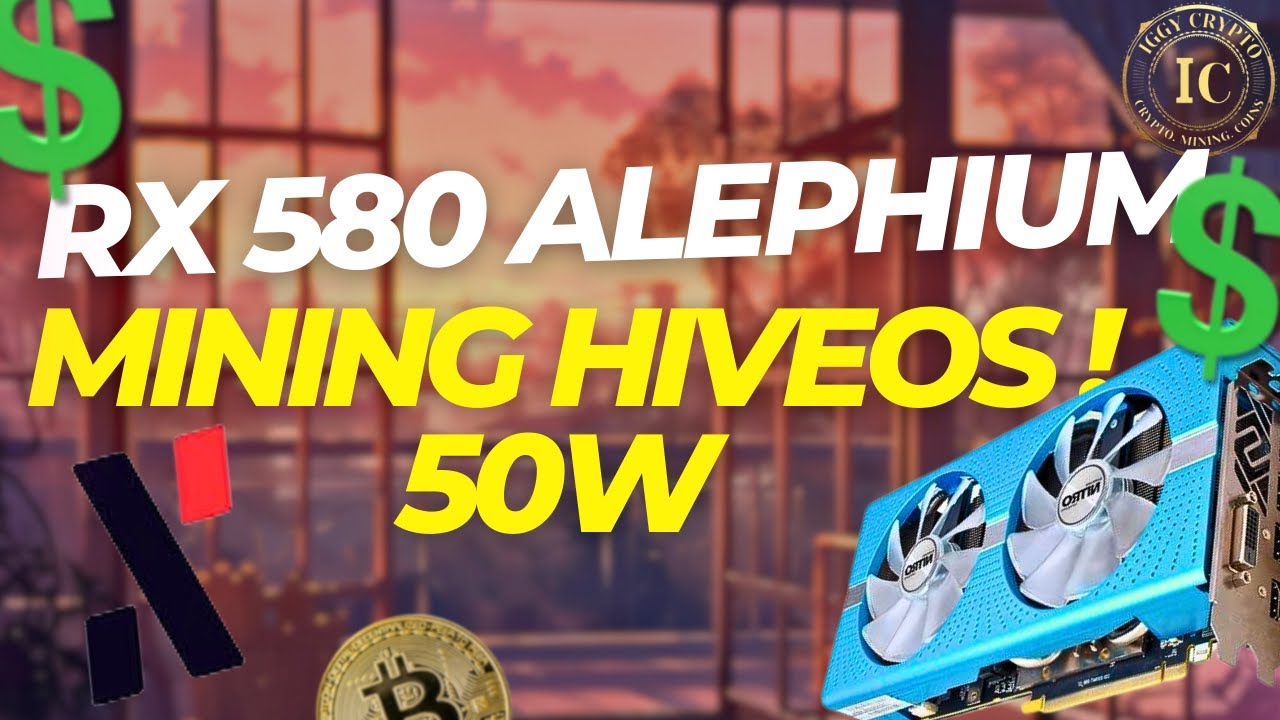 RX 580 Alephium Mining HiveOS! 50w - YouTube