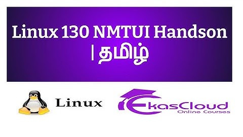#Linux 130 NMTUI  Handson | Ekascloud | Tamil