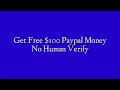 Get free PayPal money. No human verification