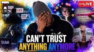 The Recent News Stories Expose You Can t Trust ANYTHING