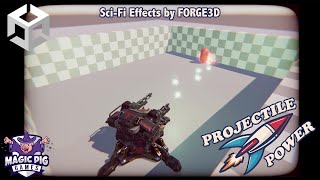 Sci-Fi Effects by FORGE3D • Integration with Projectile Power • Unity Game Dev • Asset Store