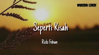 Seperti Kisah Lirik - Rizki Febian