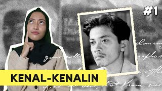 Chairil Anwar | KENAL-KENALIN S1E1